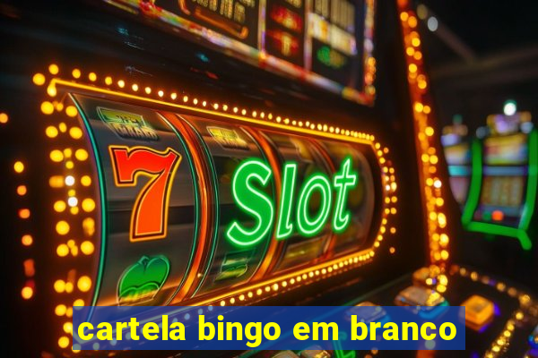 cartela bingo em branco