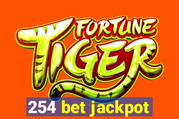 254 bet jackpot