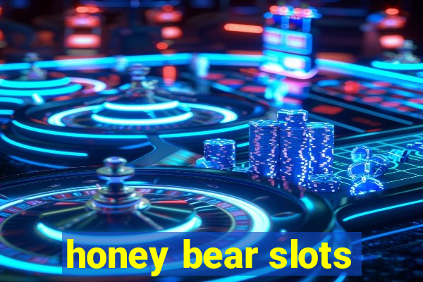 honey bear slots