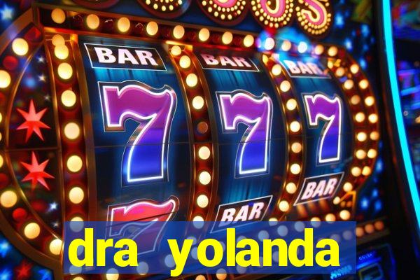 dra yolanda fernandes malta bettin