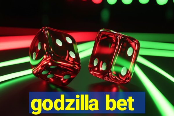 godzilla bet