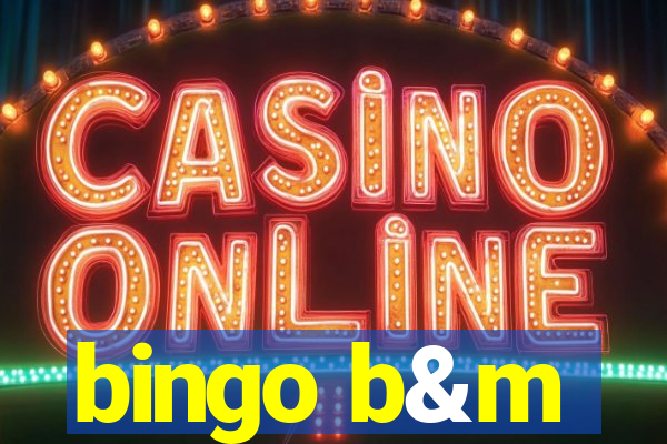 bingo b&m