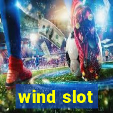 wind slot