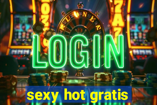 sexy hot gratis