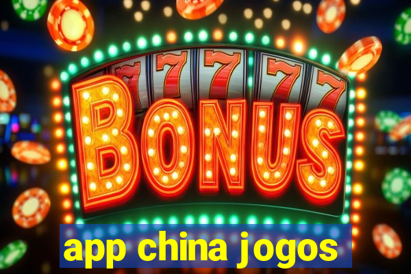 app china jogos