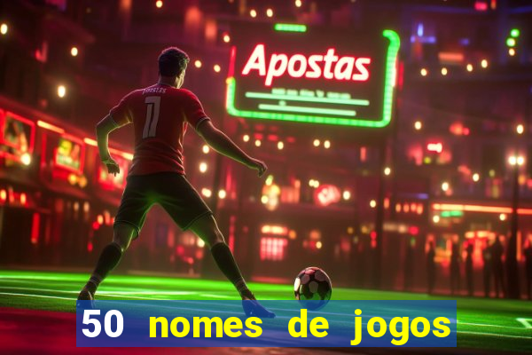 50 nomes de jogos com bola