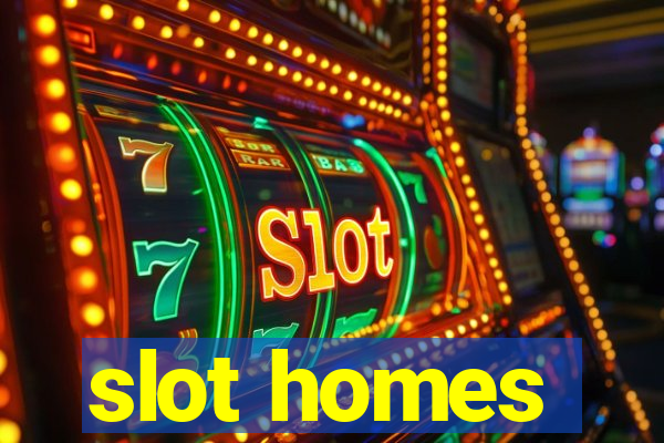 slot homes