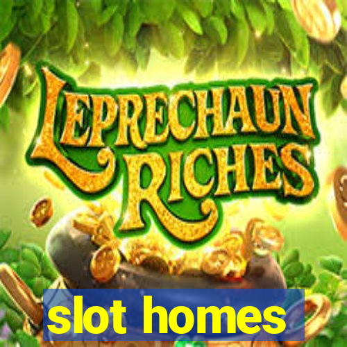 slot homes