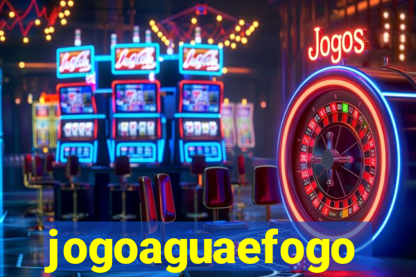 jogoaguaefogo