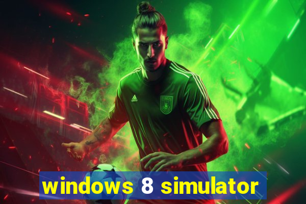 windows 8 simulator