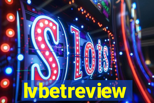 lvbetreview