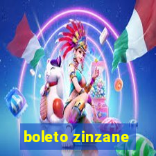 boleto zinzane