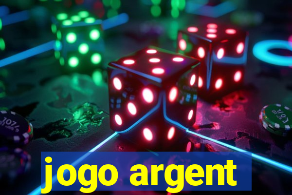 jogo argent