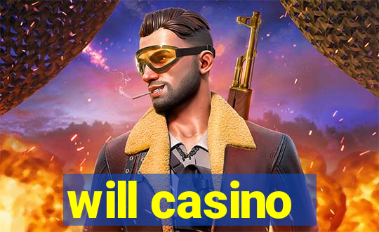 will casino