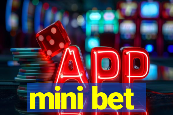 mini bet