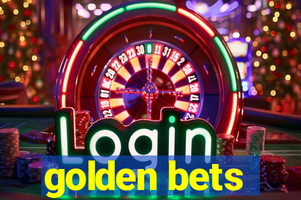 golden bets