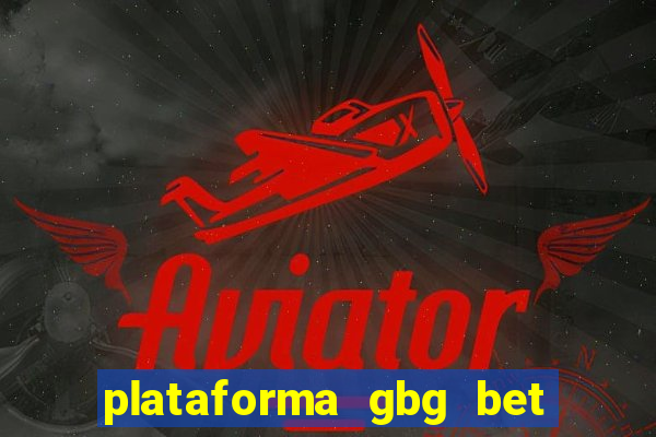 plataforma gbg bet é confiável