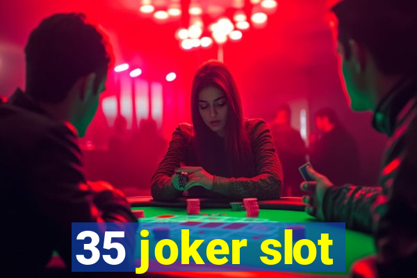 35 joker slot