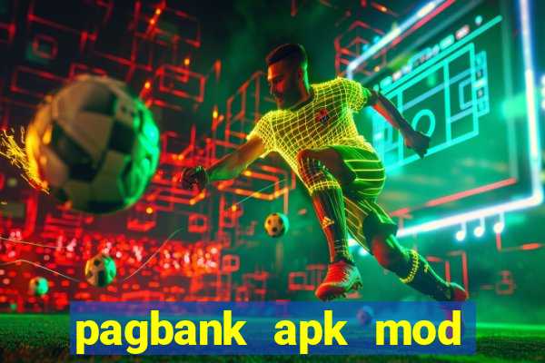 pagbank apk mod dinheiro infinito