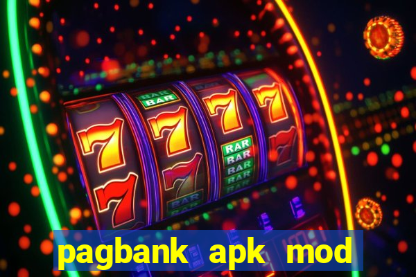 pagbank apk mod dinheiro infinito