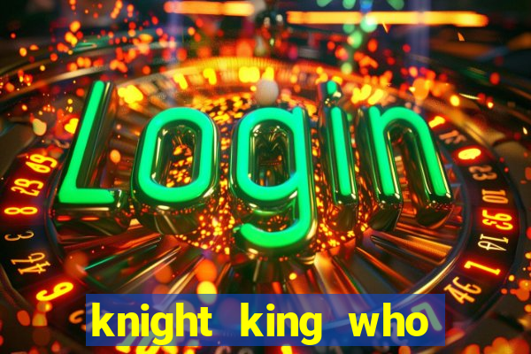 knight king who returned with a god wiki