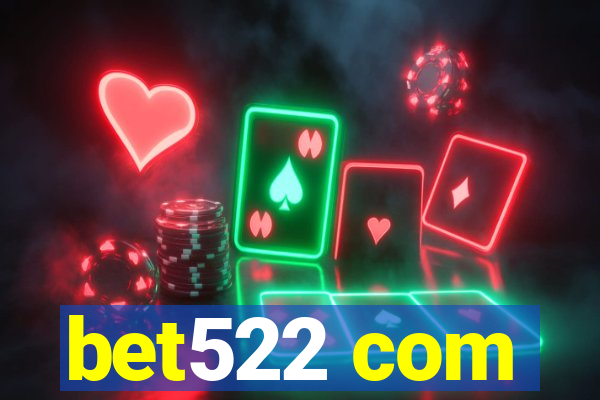 bet522 com