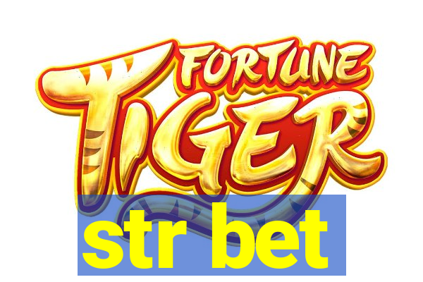 str bet