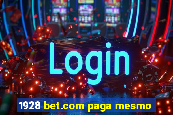 1928 bet.com paga mesmo