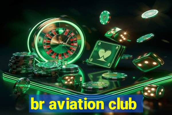 br aviation club