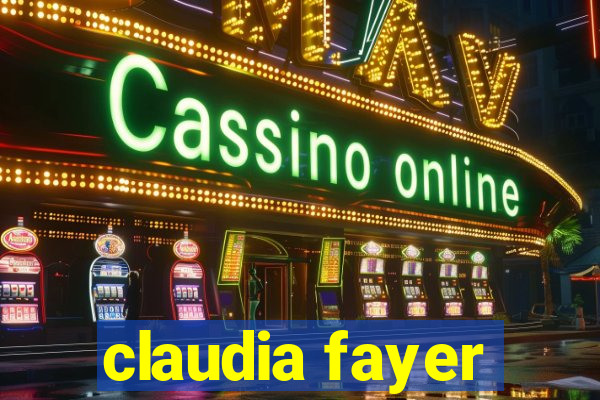 claudia fayer