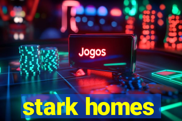 stark homes