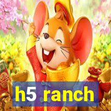 h5 ranch