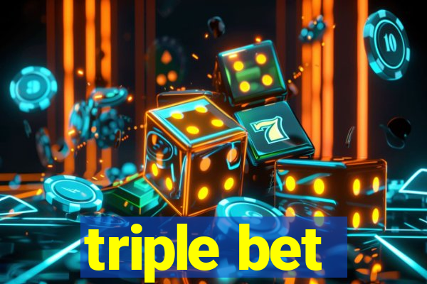 triple bet