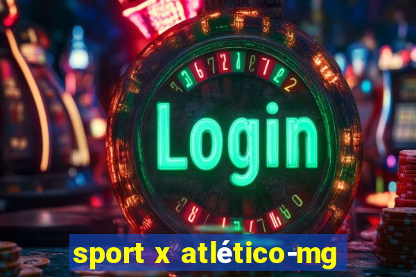 sport x atlético-mg