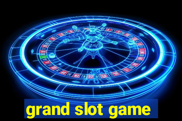 grand slot game