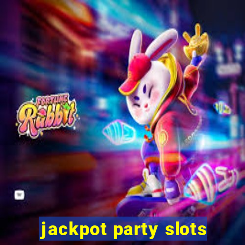 jackpot party slots