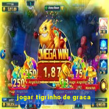 jogar tigrinho de graca