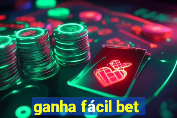 ganha fácil bet