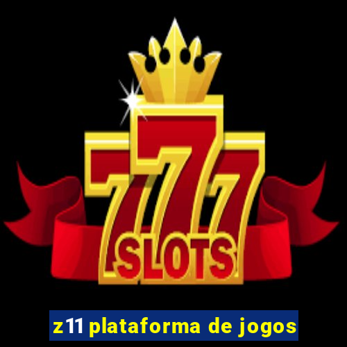 z11 plataforma de jogos