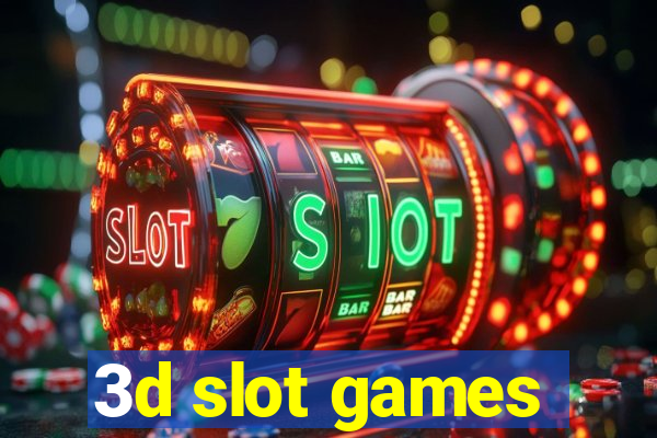 3d slot games