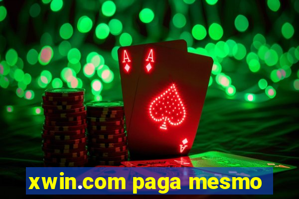 xwin.com paga mesmo