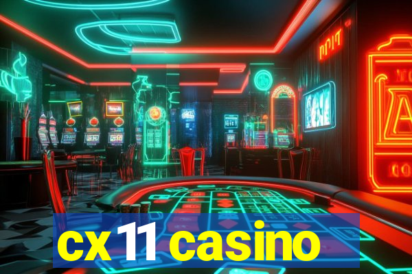 cx11 casino