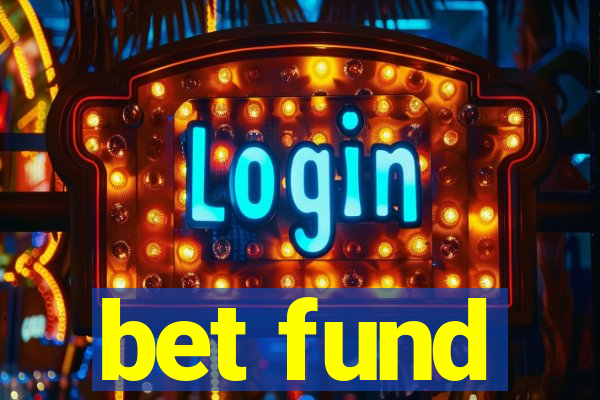 bet fund