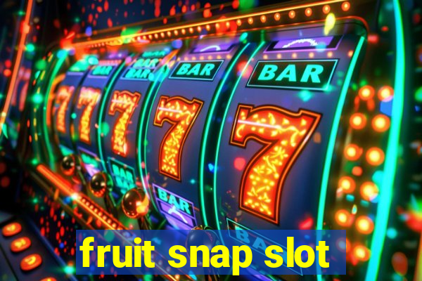 fruit snap slot