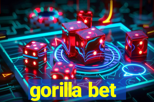 gorilla bet