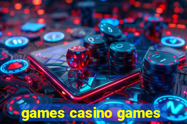 games casino games