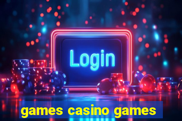 games casino games