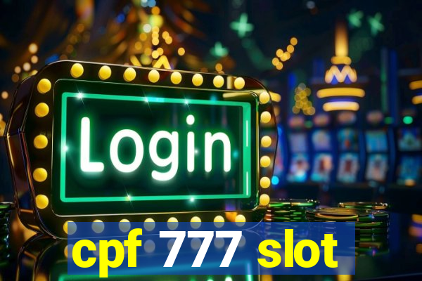 cpf 777 slot