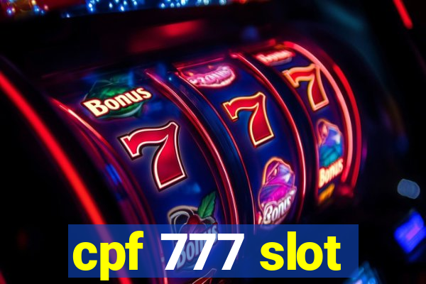 cpf 777 slot