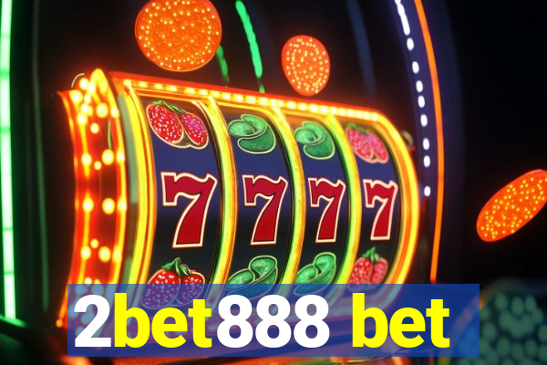 2bet888 bet